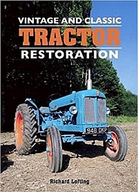 Vintage and Classic Tractor Restoration Hardcover